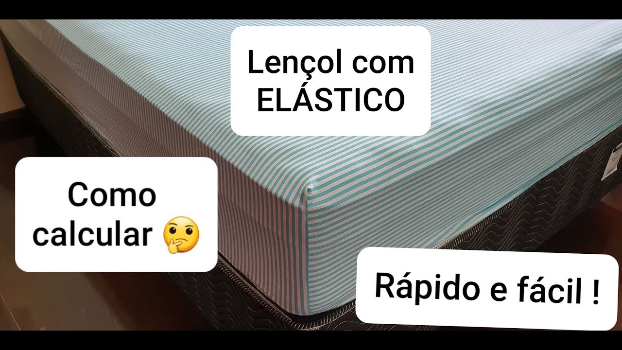 Lençol com elástico, aprenda a calcular para qualquer medida de colchão 😉