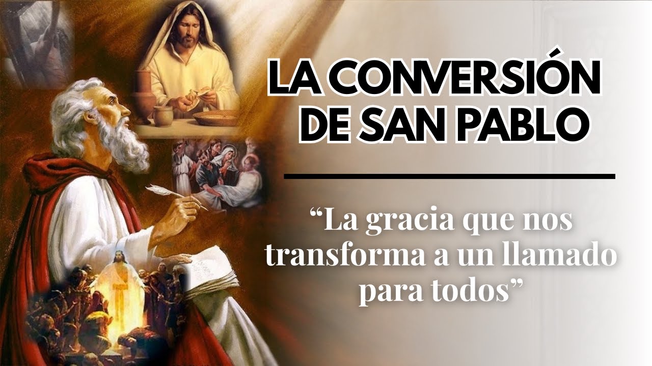 La Conversión de San Pablo: un llamado a cambiar nuestra vida