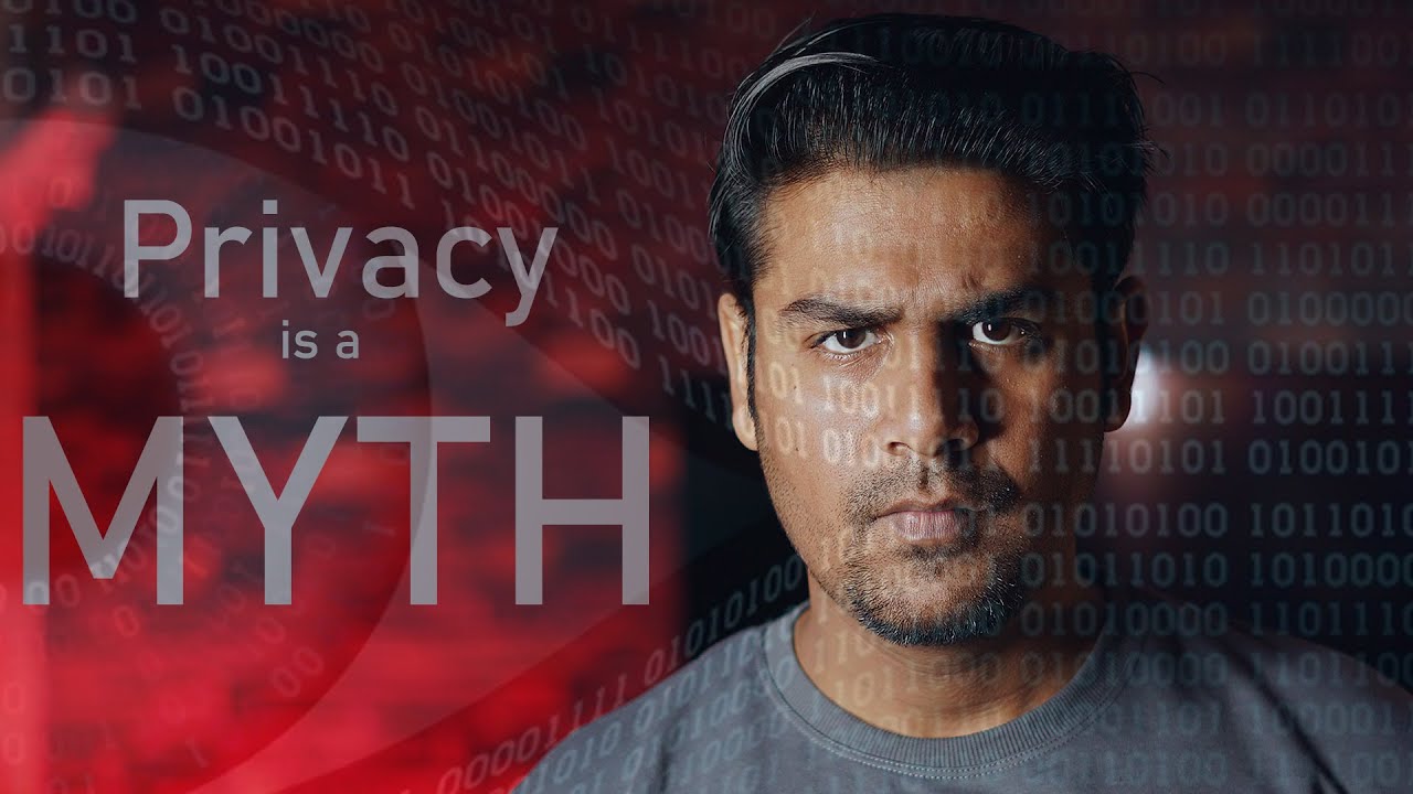 Nothing is Private : Privacy is a Myth