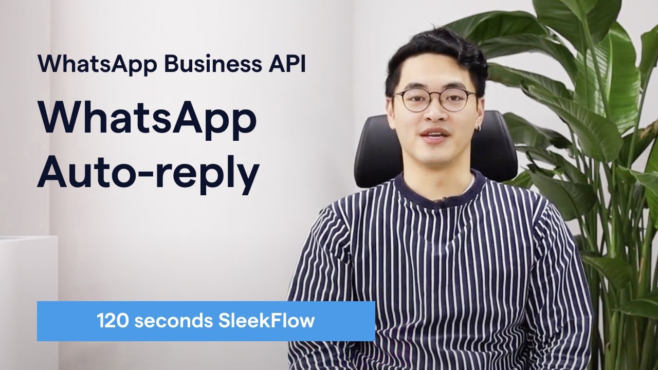 WhatsApp auto-reply | 120s Chat Commerce | SleekFlow