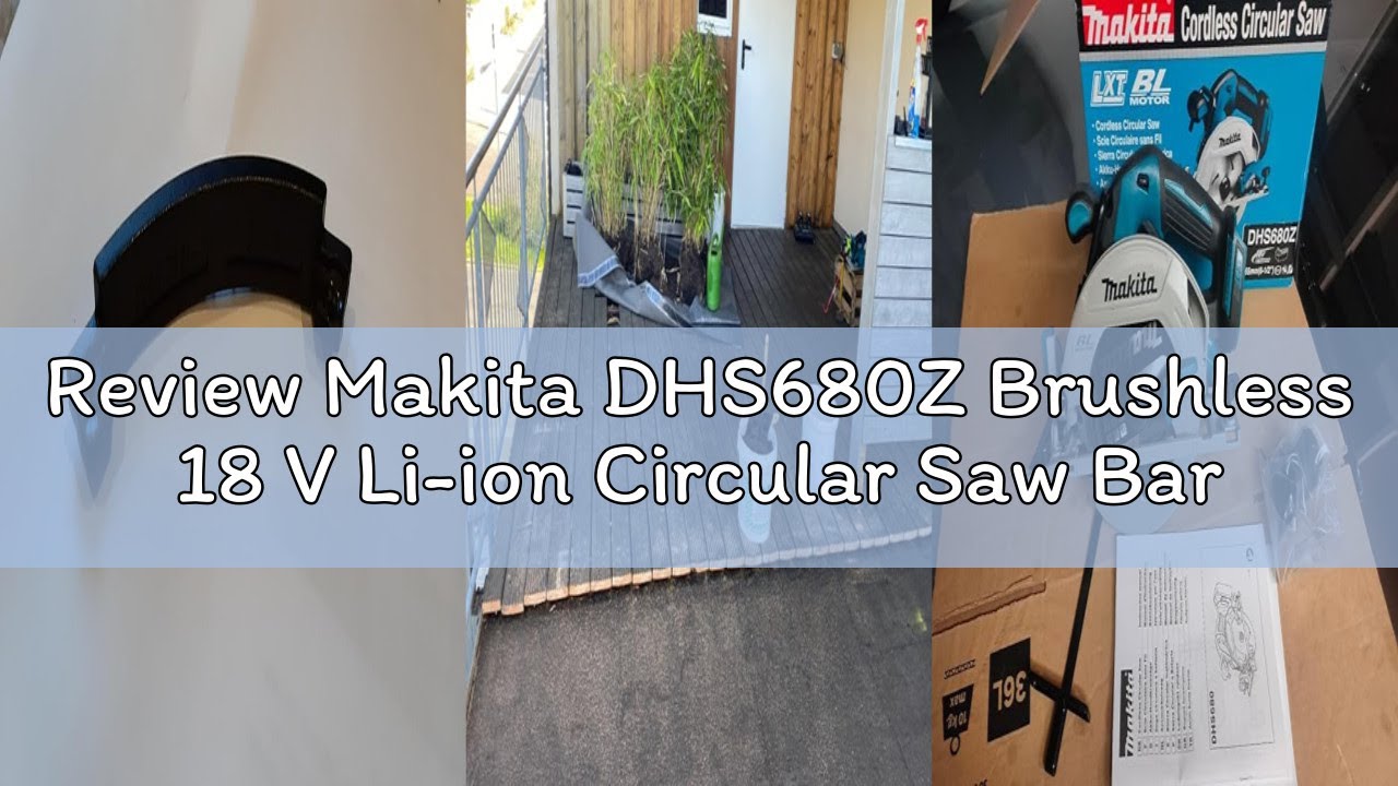 Review Makita DHS680Z Brushless 18 V Li-ion Circular Saw Bare Unit, 165 mm by Makita