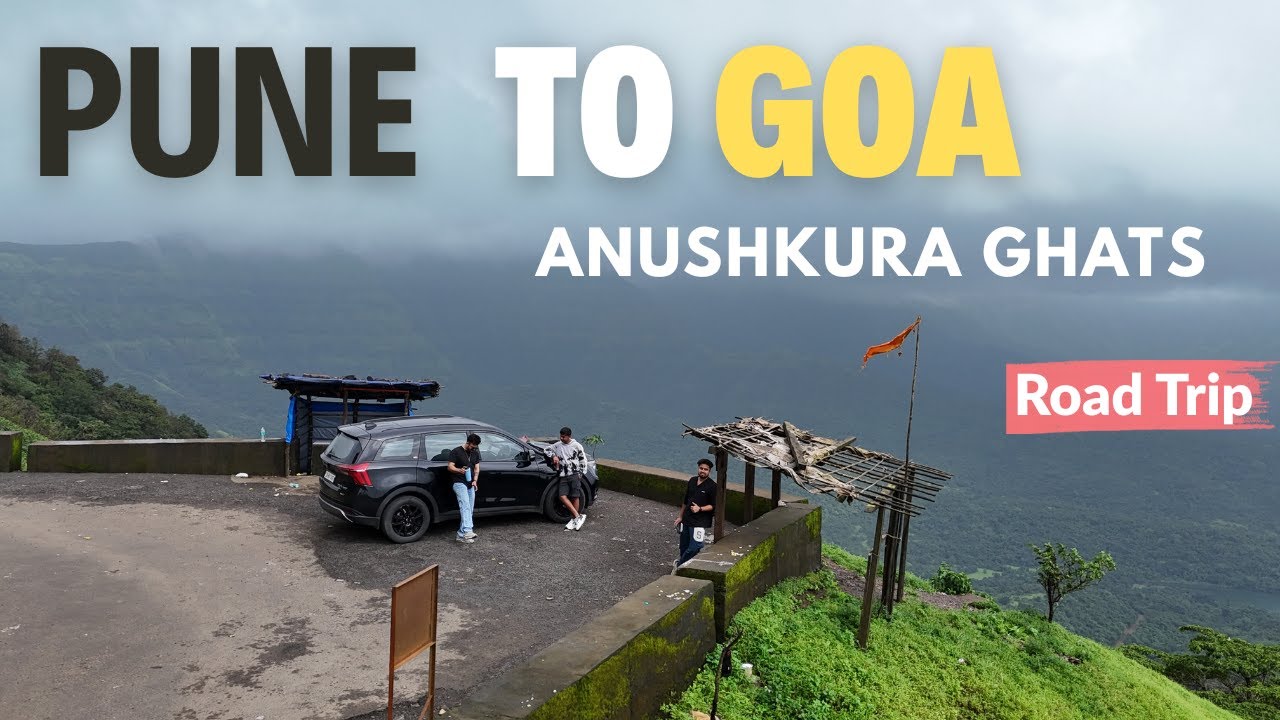 Pune to Goa Epic Road Trip  🚙 || Xuv700 Problems and Scenic Anushkura Ghats.