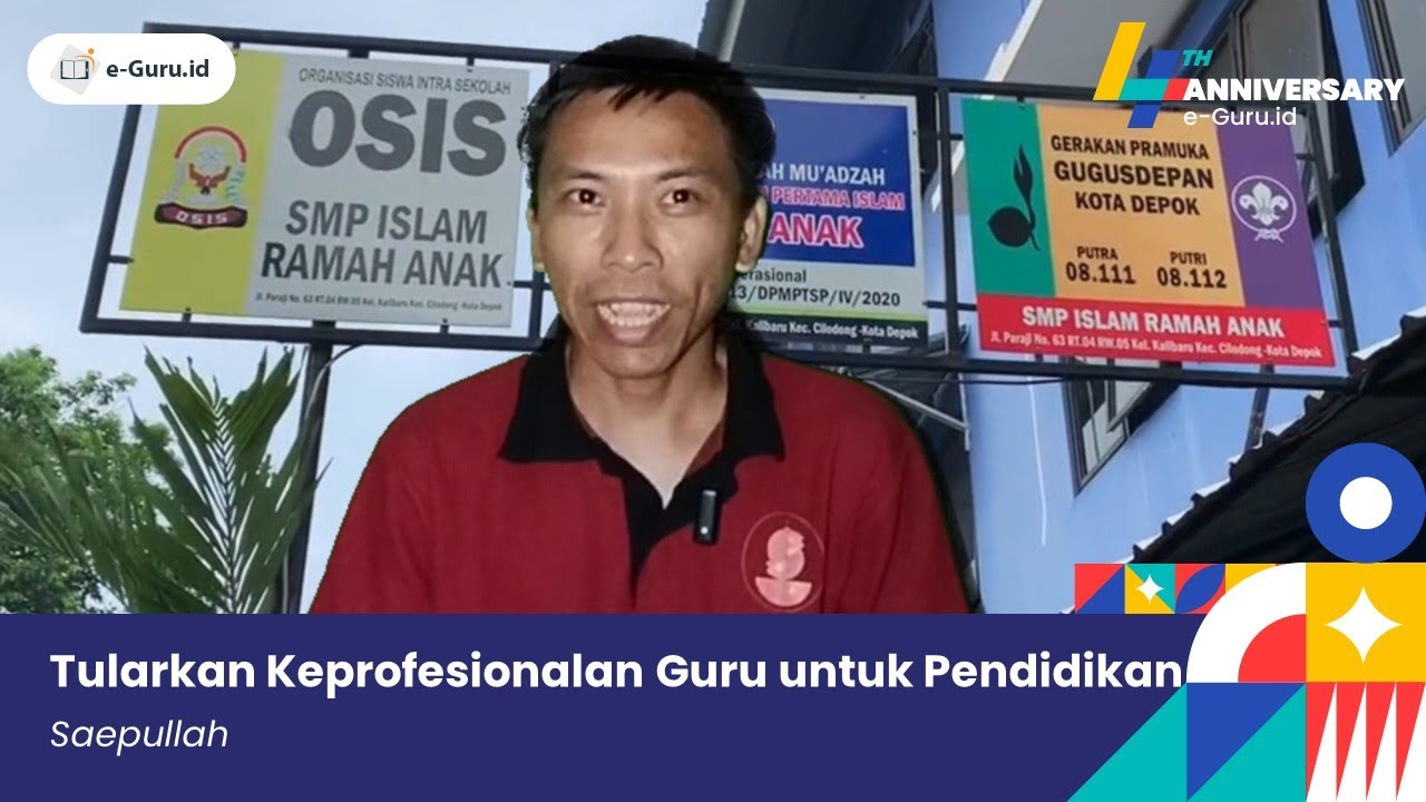 Tularkan Keprofesionalan Guru untuk Pendidikan oleh Saepullah | Lomba Video 4th e-Guru.id
