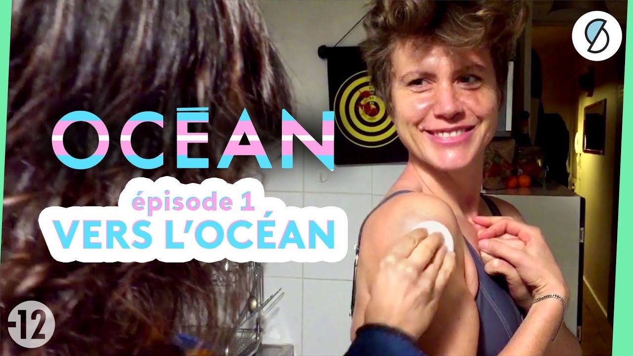L'histoire d'une transition FTM : Vers l'Océan - Océan #1