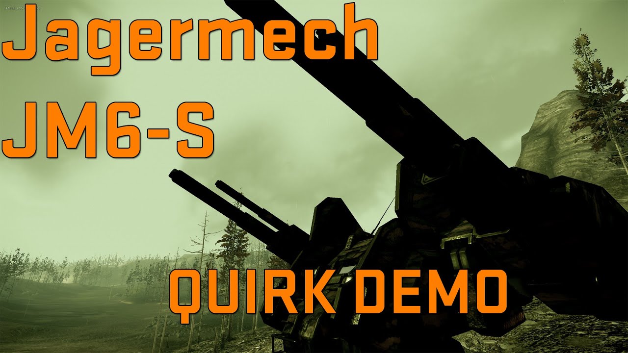 Jagermech JM6-S Quirk Demo 