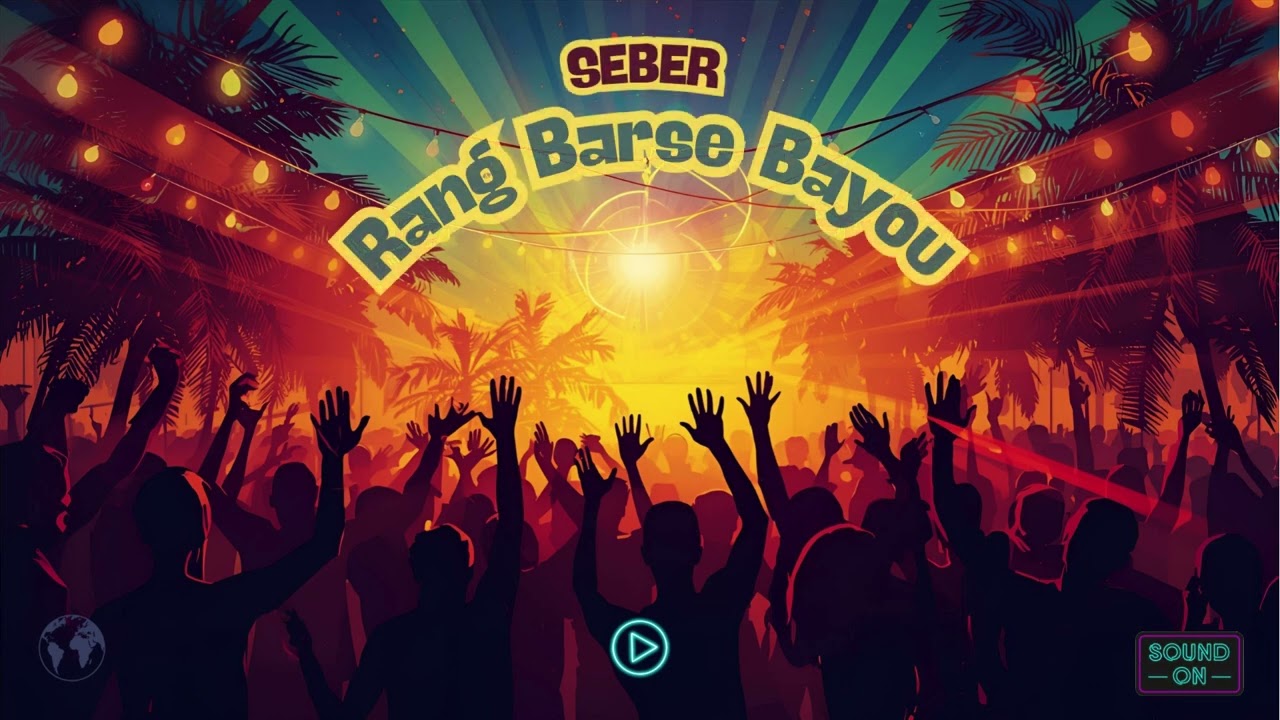 SEBER - Rang Barse Bayou