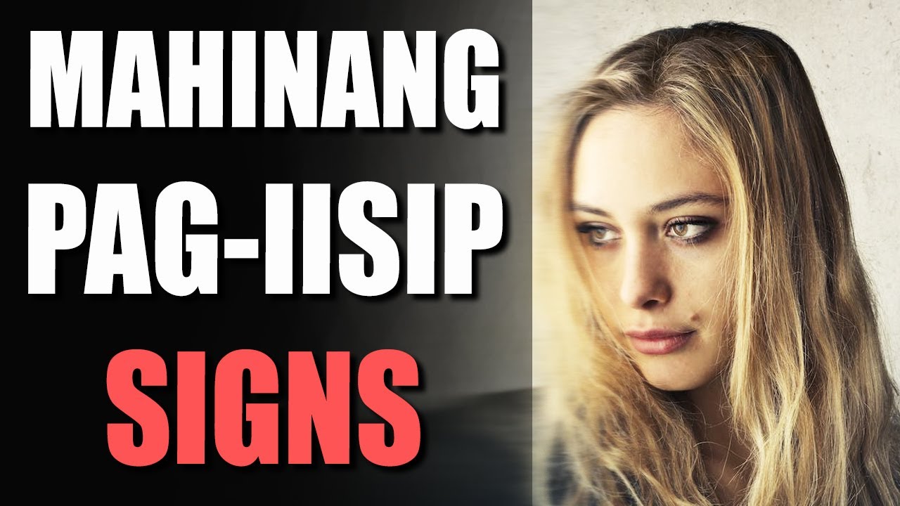 9 na Senyales ng Isang Taong Mahina ang Pag-iisip
