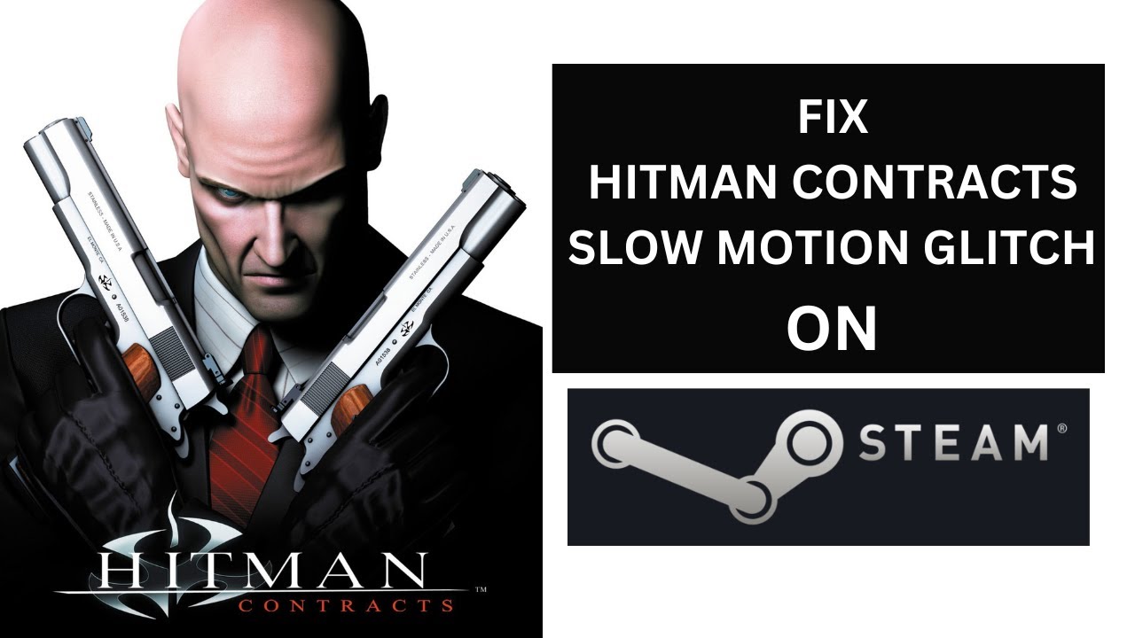 Hitman Contracts Slow Motion Glitch FIX ON STEAM