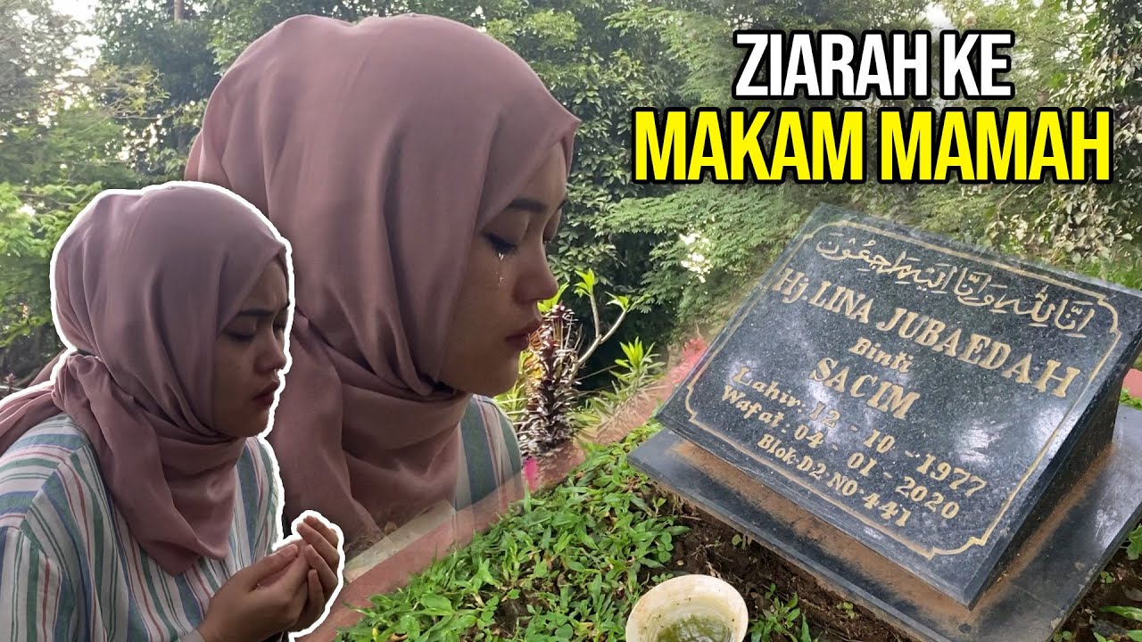 ZIARAH KE MAKAM MAMAH SEKALIAN CURHAT!