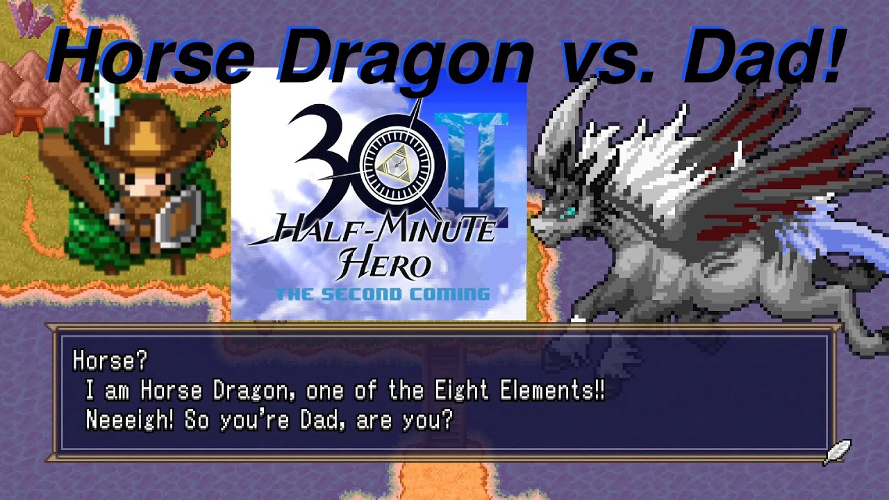 Horse Dragon vs. Dad! - Half Minute Hero: The Second Coming Part 4