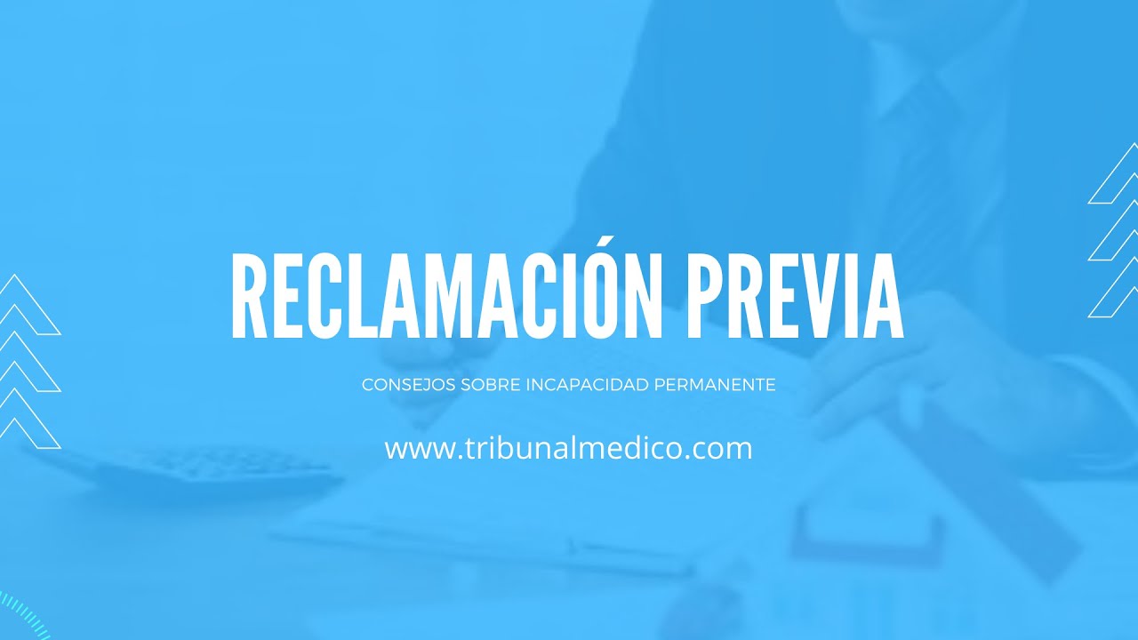 Reclamación previa - Consejos sobre Incapacidad Permanente