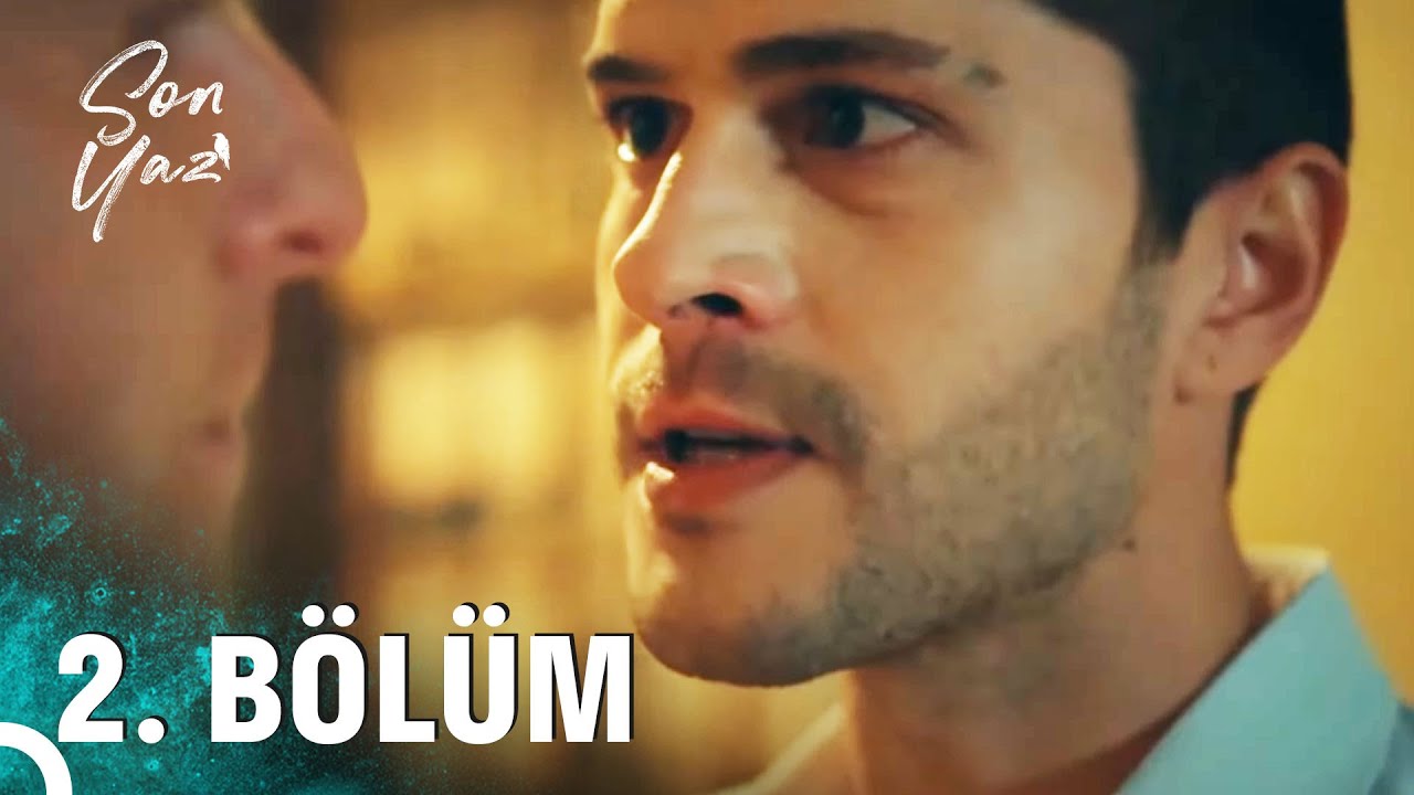 Son Yaz | 2. B&ouml;l&uuml;m