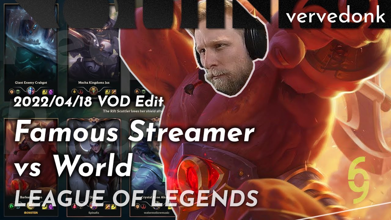 Famous Streamer vs World, Quin Plays League of Legends | 2022/04/18 | VOD Edit