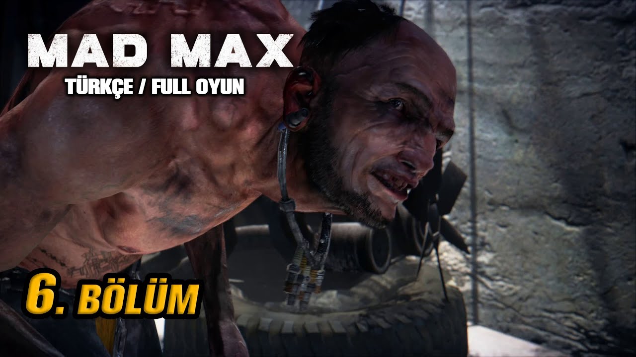 #6- &Ccedil;orak Topraklar / Madmax / 6.B&ouml;l&uuml;m /T&uuml;rk&ccedil;e / Full Oyun
