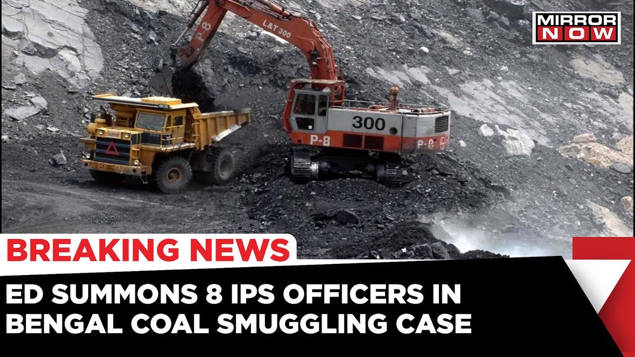 Bengal Coal Smuggling Case: ED Summons 8 IPS Officers In Bengal Coal Smuggling Case | Mirror Now