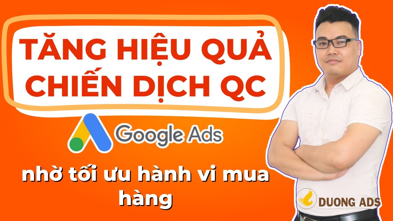 Tăng hiệu quả chiến dịch quảng cáo Google bằng tối ưu hành vi mua hàng