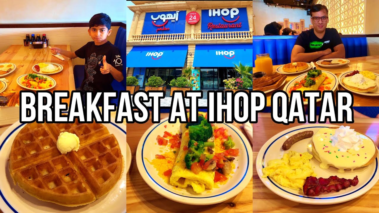 IHOP Qatar Breakfast Review | Yummy Pancakes & Waffles | Qatar Food Diaries
