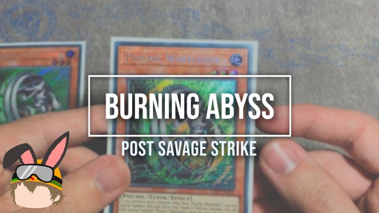 Yu-Gi-Oh! Deck Profile - Burning Abyss [Post SAVAGE STRIKE]