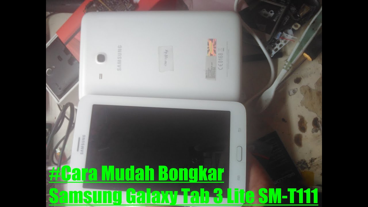 Cara Mudah Bongkar Samsung Galaxy Tab 3 Lite SM-T111