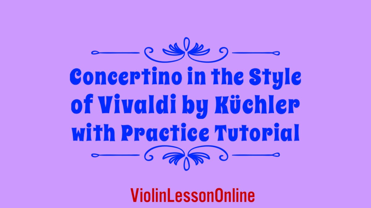 Concertino in the Style of Antonio Vivaldi, 3rd mvt by Küchler RCM 4 with Tutorial