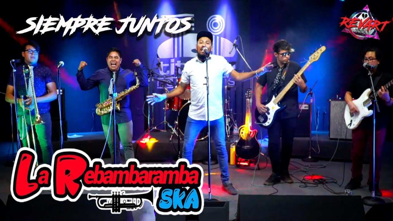 La Rebambaramba - Siempre Juntos (Video Oficial)