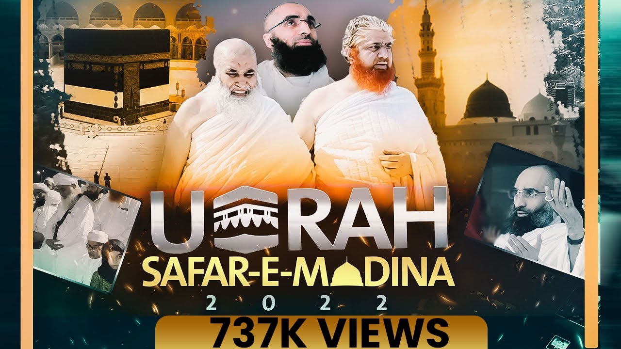 Maulana Ilyas Qadri Ka Umrah Aur Safr e Madina 2022 | Ilyas Qadri Makkah Madina Vlog