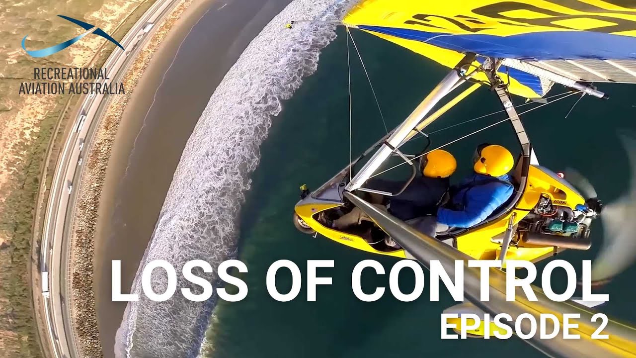LOSS OF CONTROL | Episode 02: In-Flight | Recreational Aviation Australia