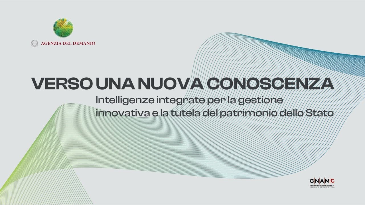 VERSO UNA NUOVA CONOSCENZA - Intelligenze integrate per la gestione del patrimonio dello Stato