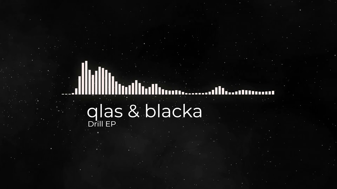 qlas & blacka - Drill EP
