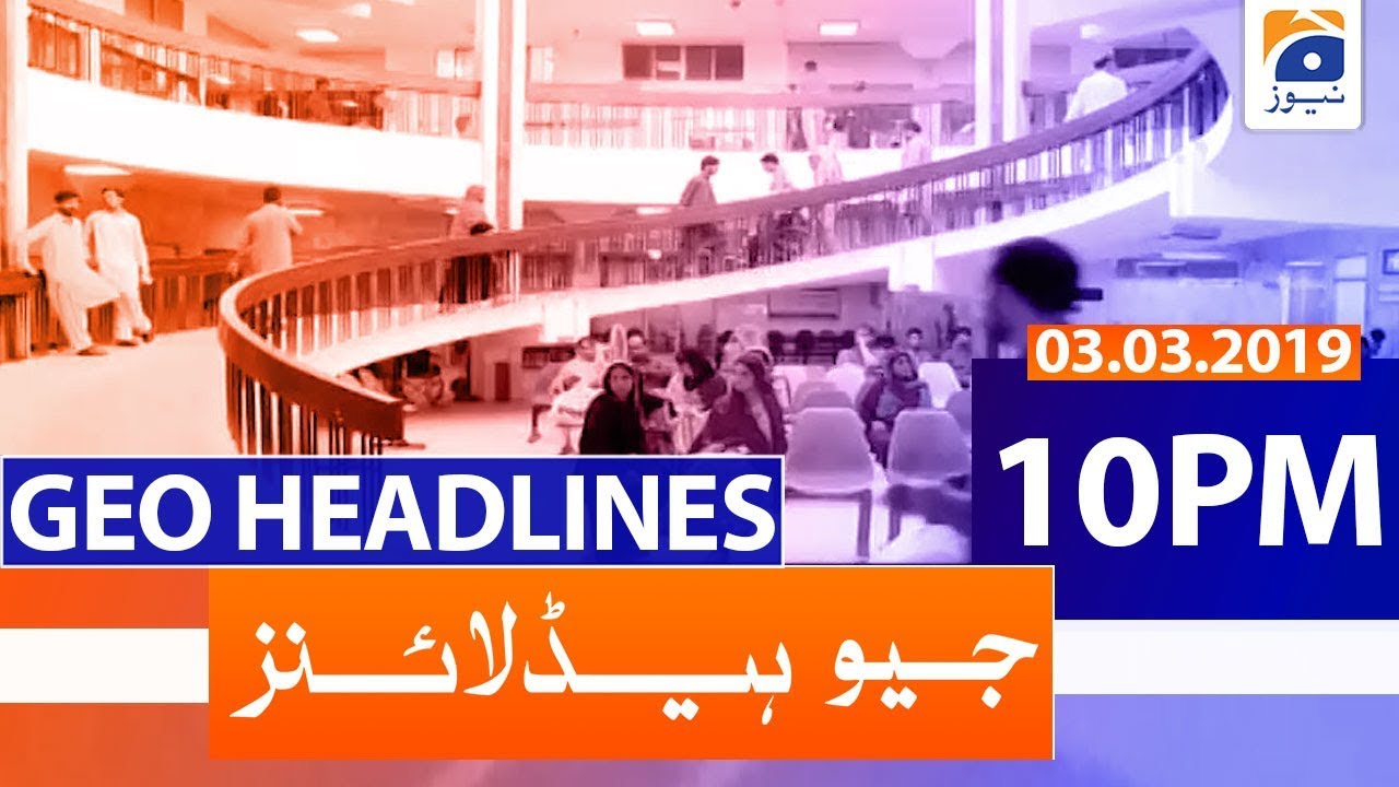 Geo Headlines 10 PM | 3rd March 2020