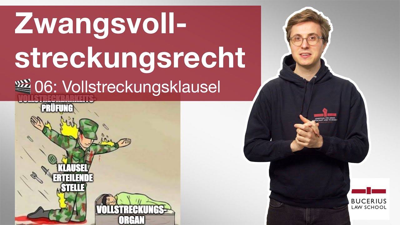 🟥 Vollstreckungsklausel (allg. VS der Zwangsvollstreckung) | 🎬 06 | ZPO-Zwangsvollstreckungsrecht