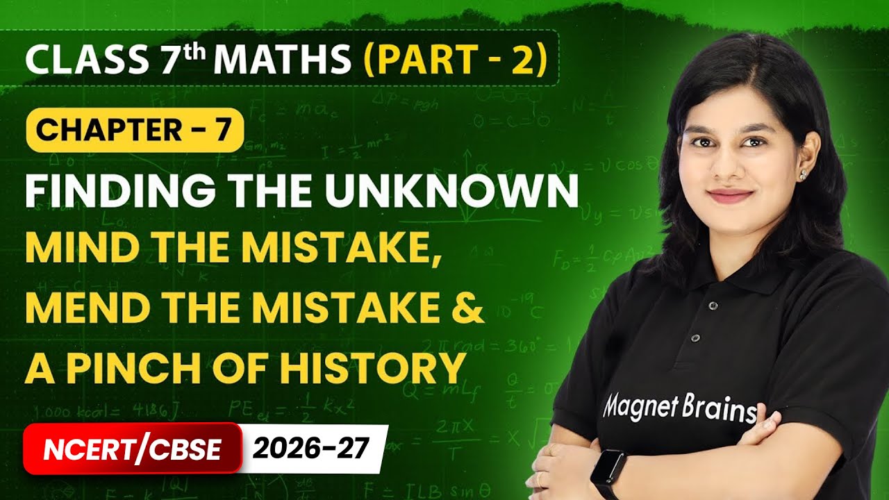 Mind the Mistake, Mend the Mistake, A Pinch of History | Class 7 Maths Part 2 | Ch 7 | CBSE 2025-26