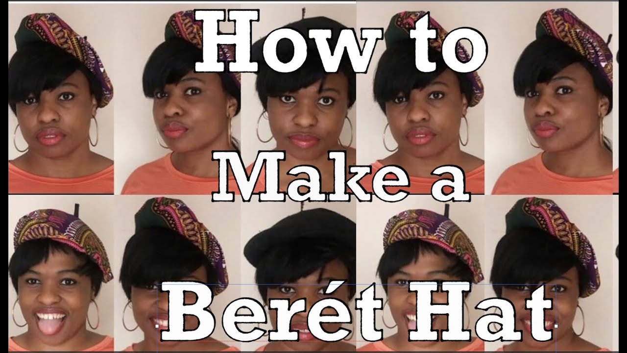 ✂️🧵👩🏽‍🎨  DIY:HOW TO MAKE A BERET HAT✂️🧵👩🏽‍🎨