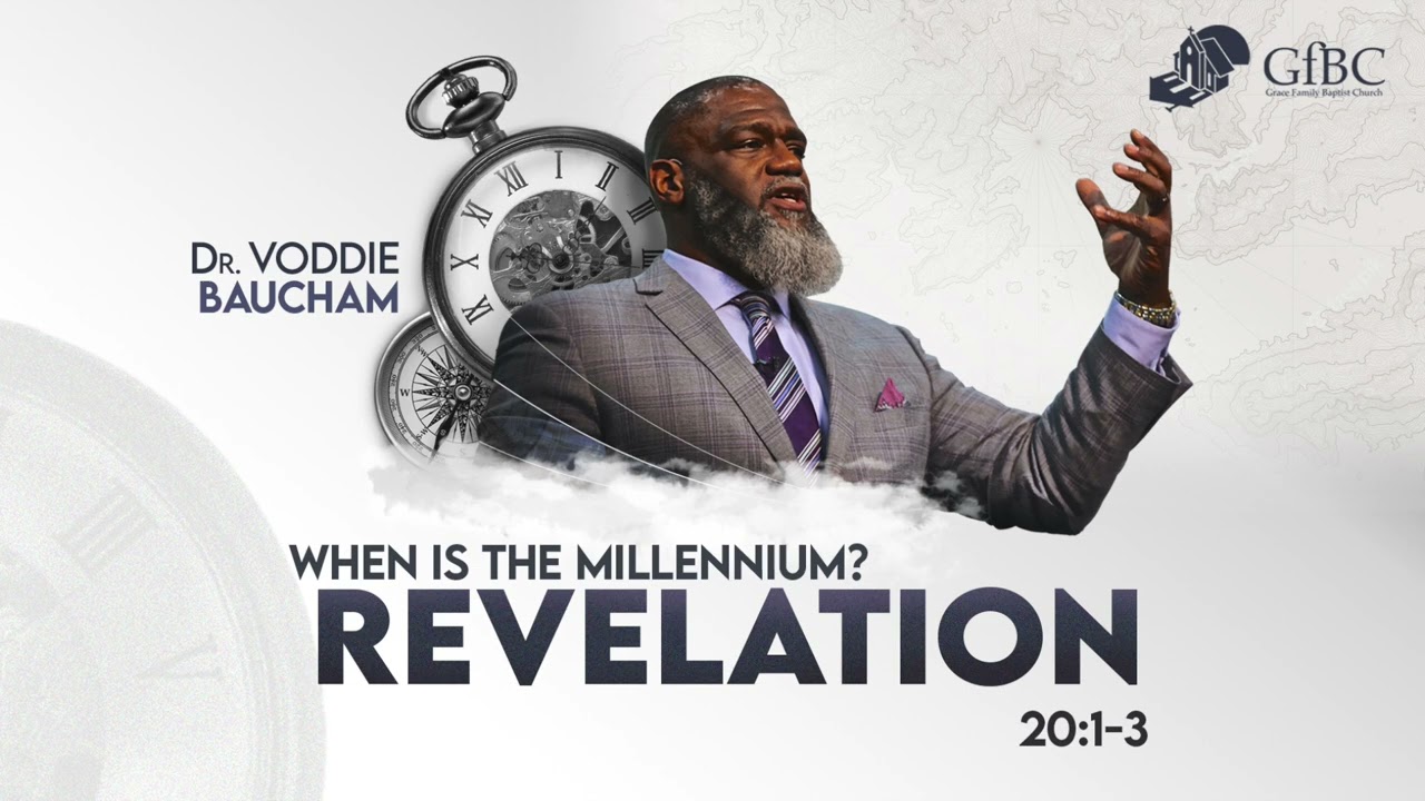When is the Millennium?  --  Voddie Baucham