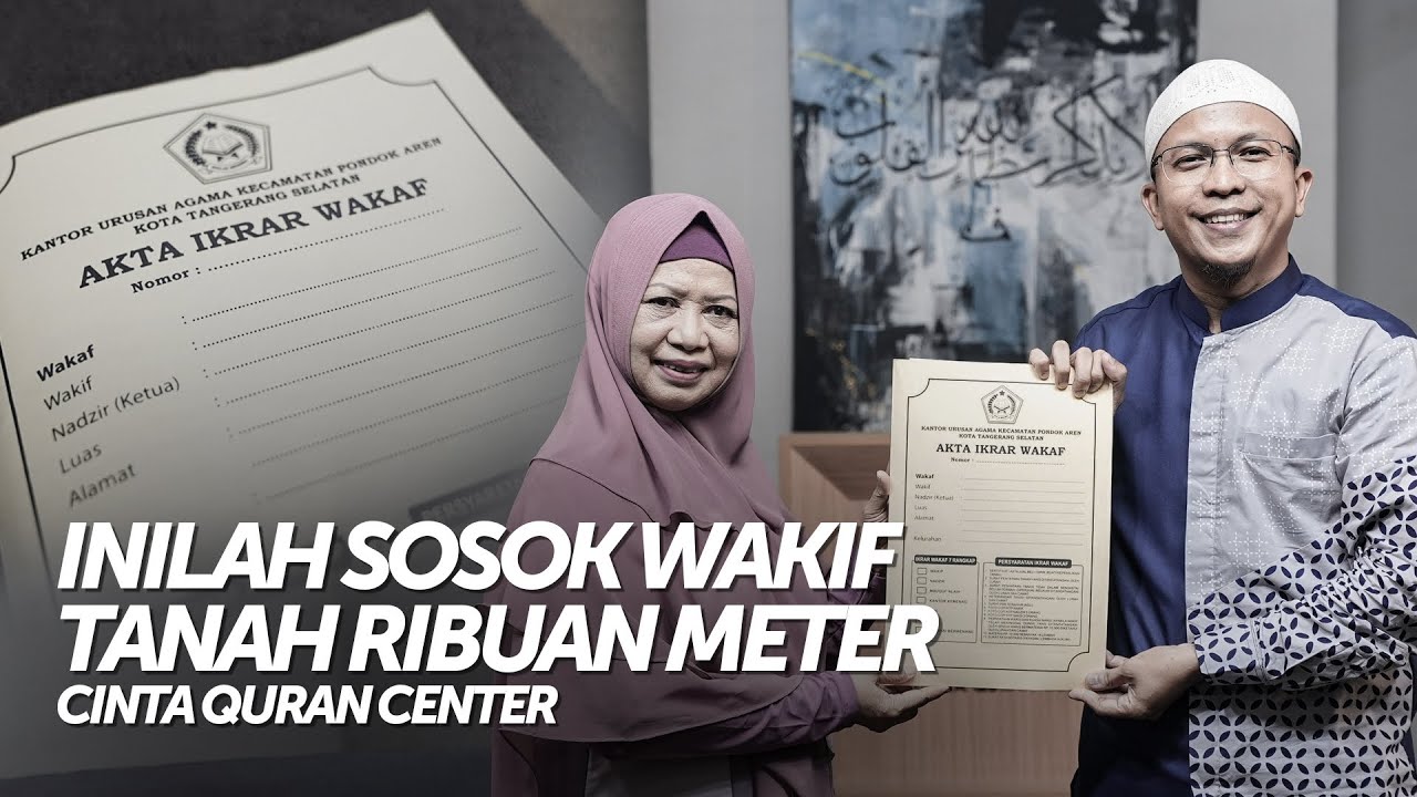 TAK MAIN-MAIN❗KELUARGA INI WAKAFKAN TANAH SENILAI RATUSAN MILIAR UNTUK CINTA QURAN CENTER