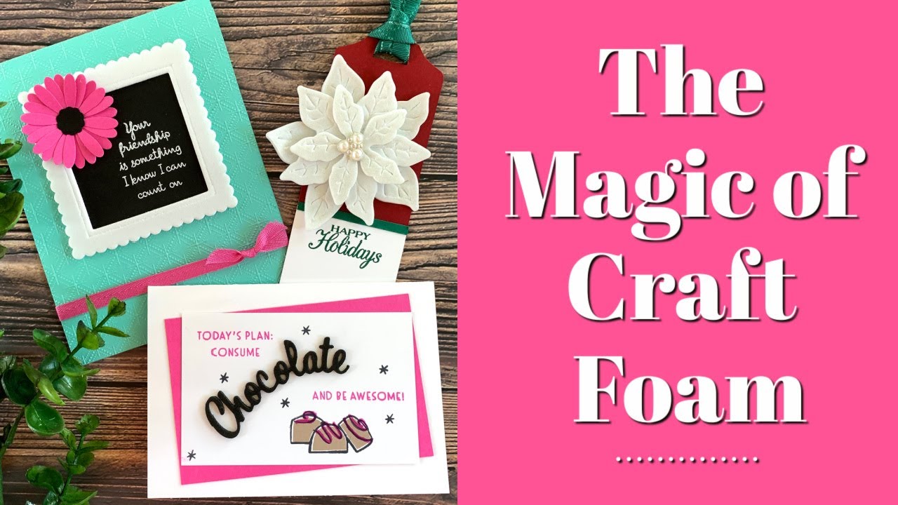 Craft Foam to Make Card Embellishments: It's Like Magic!