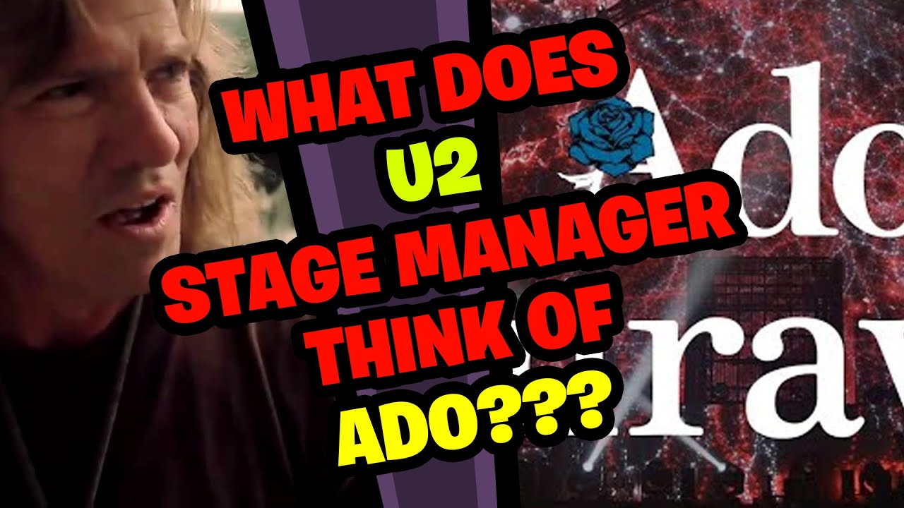 U2 Stage Manager Reacts to Ado!