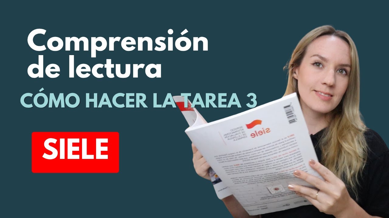 SIELE - Cómo hacer la tarea 3 de la Comprensión de lectura (B1) + MODELO