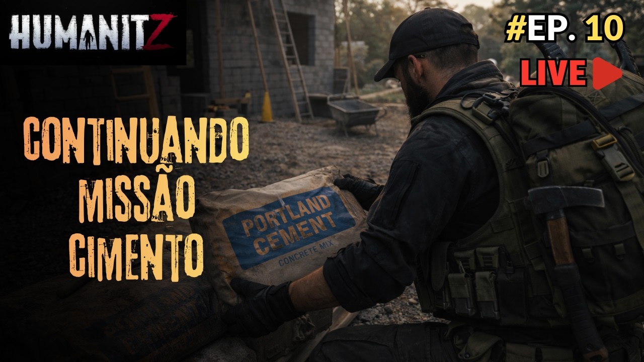 EP 10 HumanitZ: Local de Cimento | Versão 1.0