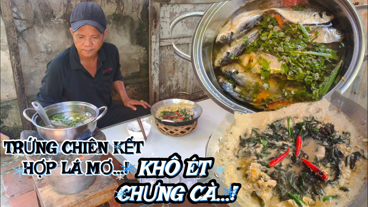 Quá Bất Ngờ với 2 món TRỨNG CHIÊN KẾT HỢP LÁ MƠ, KHÔ ÉT CHƯNG CÀ ngon không tưởng...