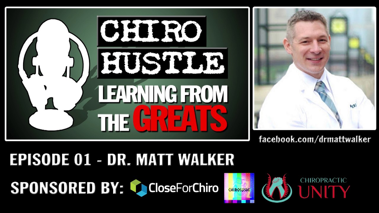 Sharing a Strategy to Improve Net Worth with Dr Matt Walker DC - Chiro Hustle Podcast 001