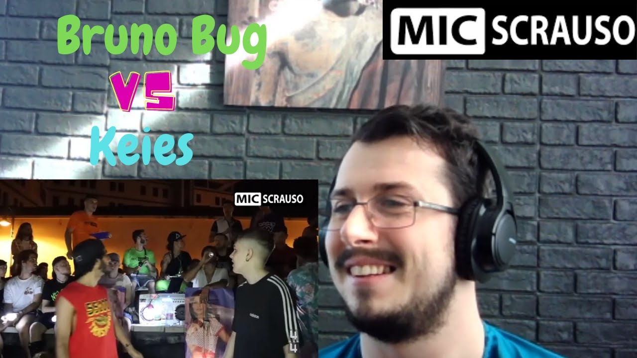 Reazione MIC SCRAUSO lll - Bruno Bug vs Keies (quarti di finale) REACTION