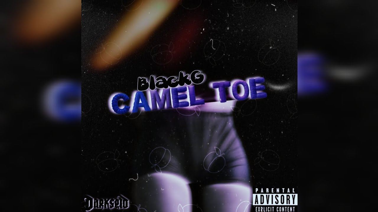 Black G - Camel Toe (Official Audio)