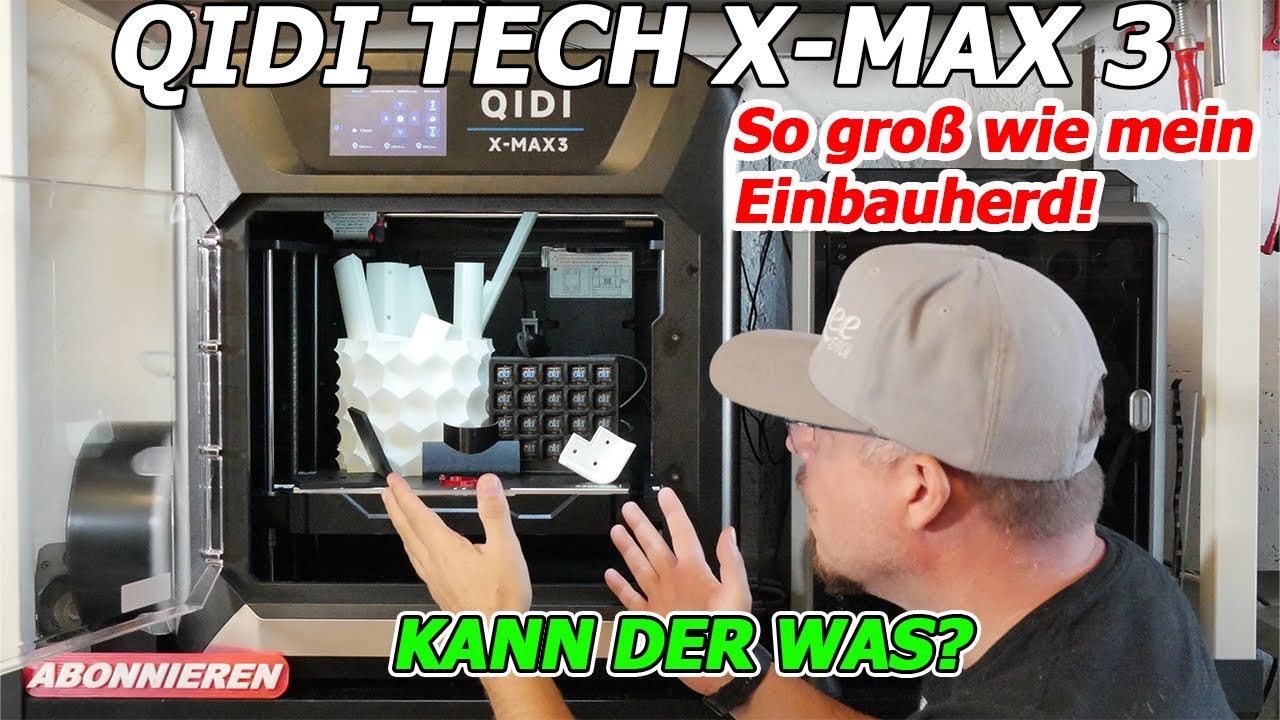 QIDI TECH X-Max 3: Ein MEGA Highspeed Drucker, so groß wie ein Einbauherd!