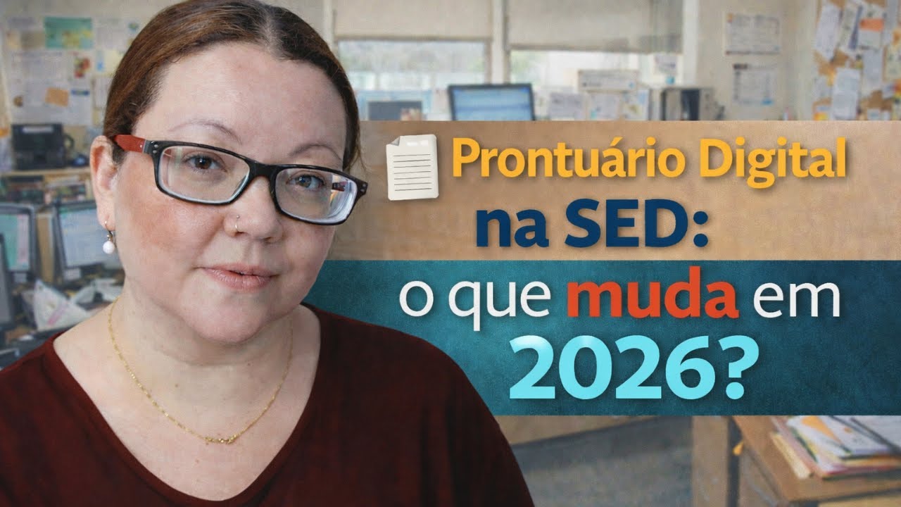🚨 Prontuários Agora São 100% Digitais! Entenda a Resolução SEDUC nº 04/2026