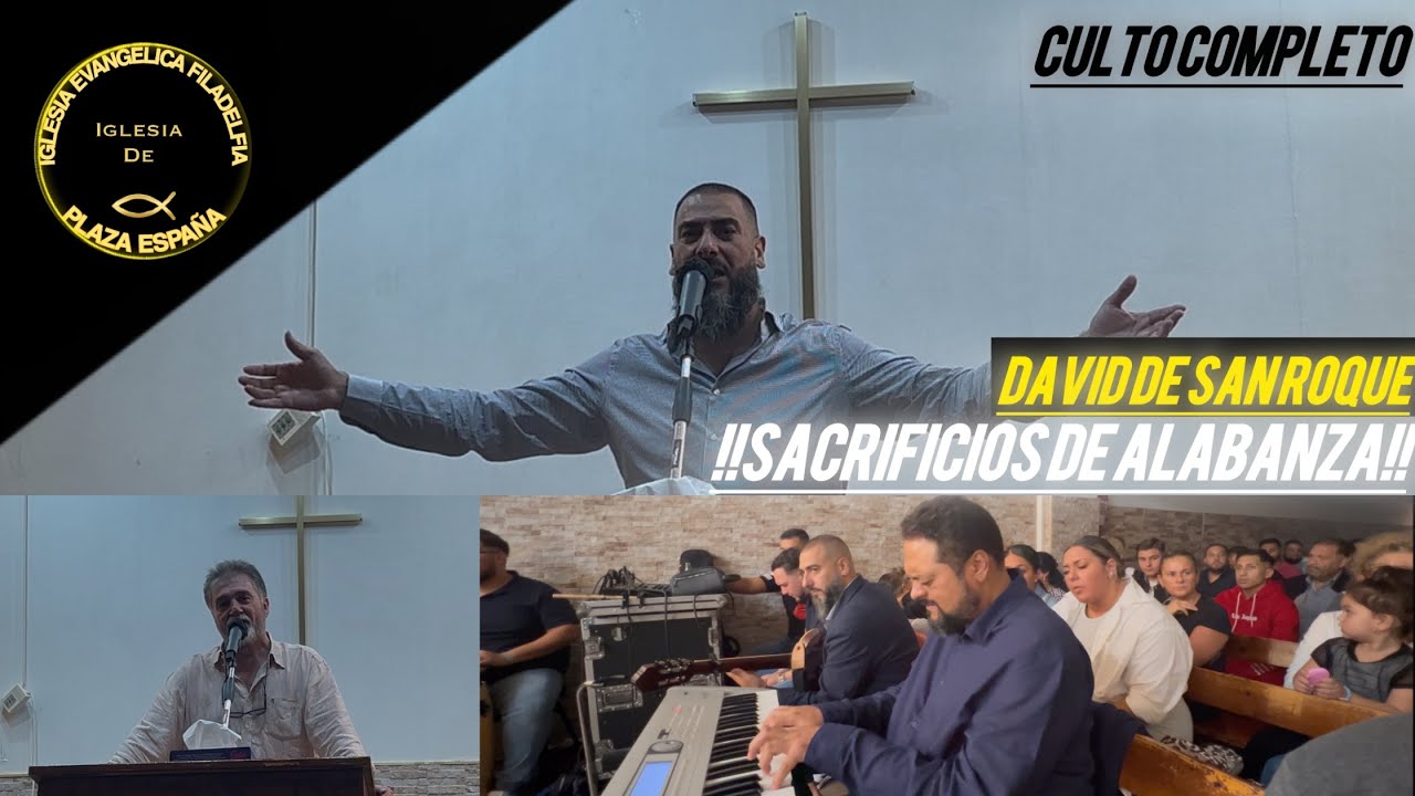 CULTO COMPLETO|TEMA:SACRIFICIOS DE ALABANZA|DAVID DE SAN ROQUE|04/10/2024|