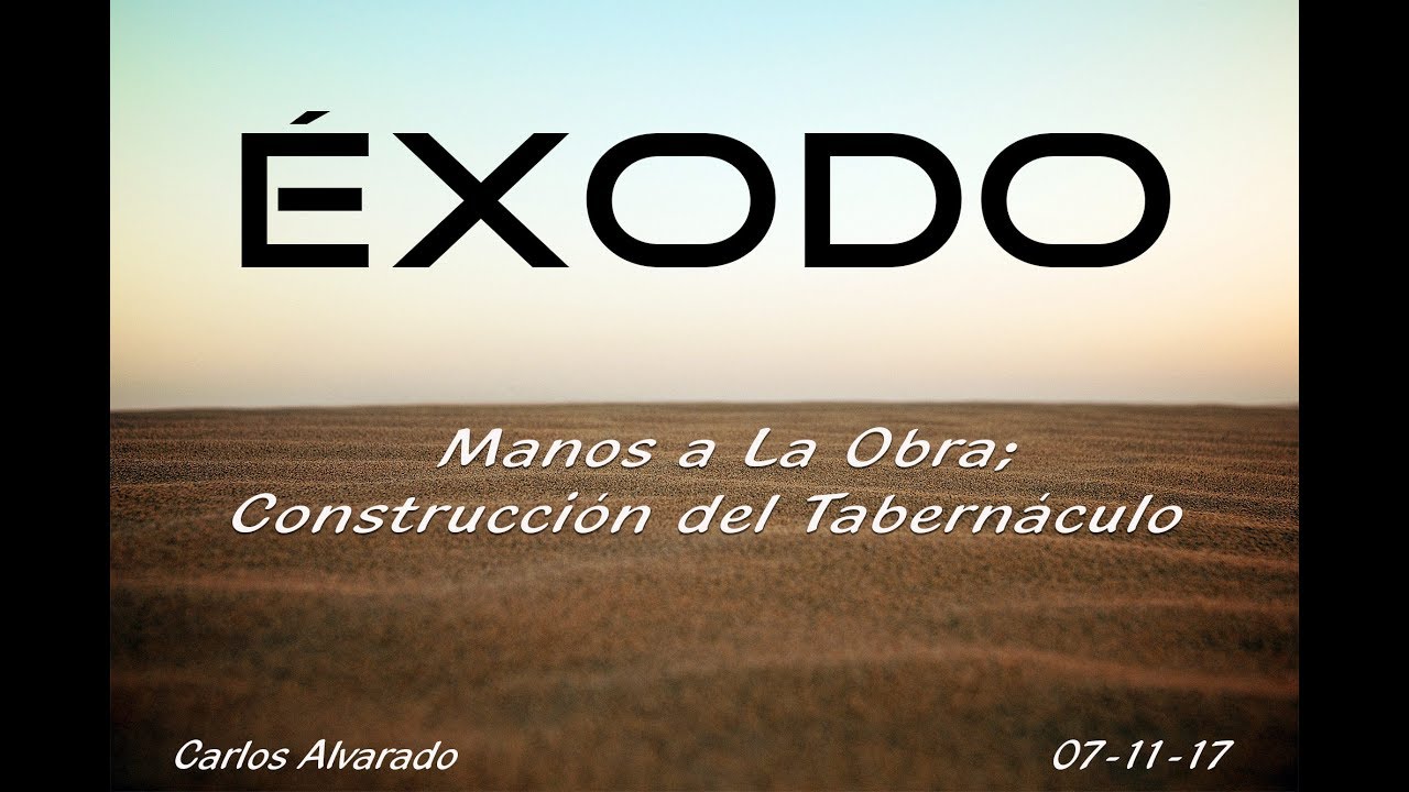 Éxodo 36:8 – 40:38 