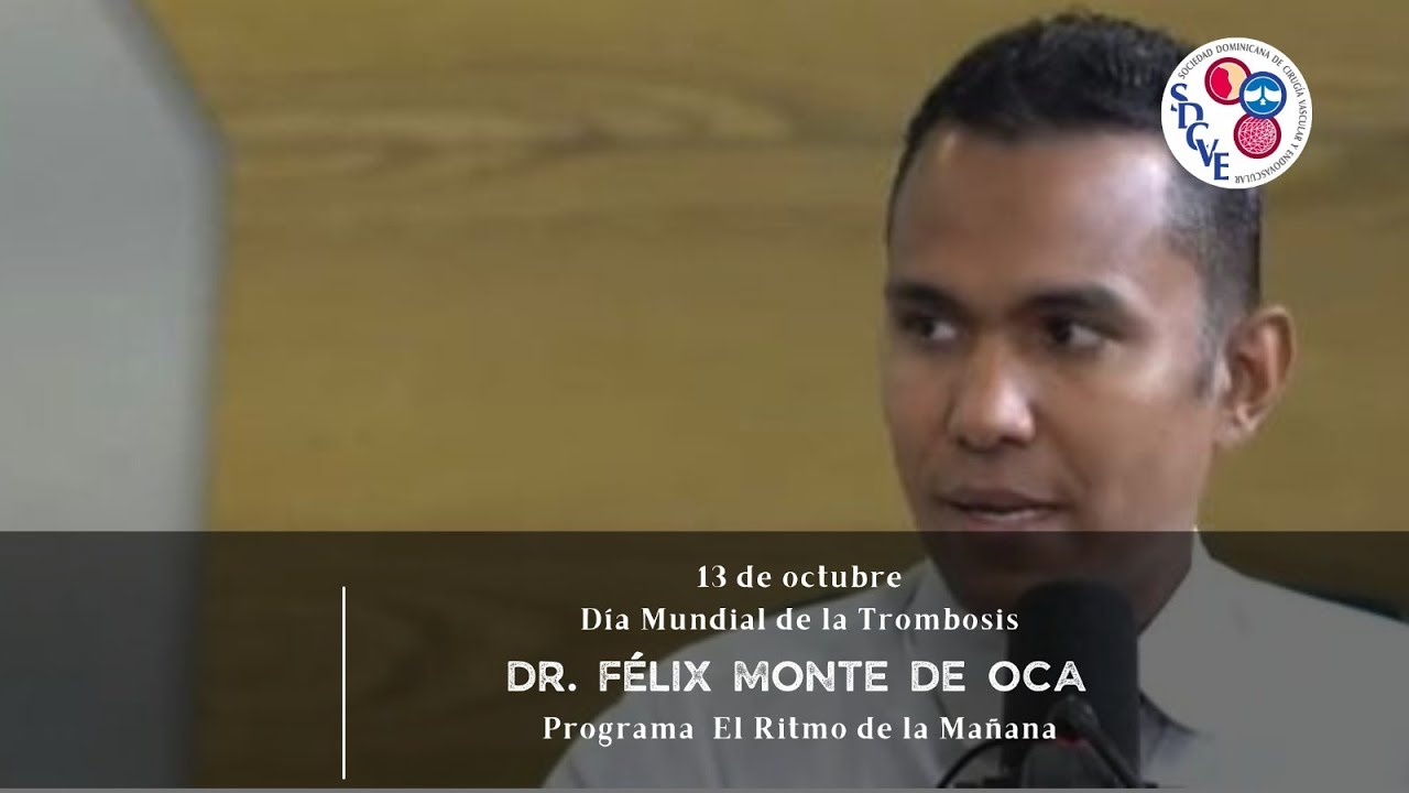 Dr. Félix Montes de Oca: la trombosis, un 