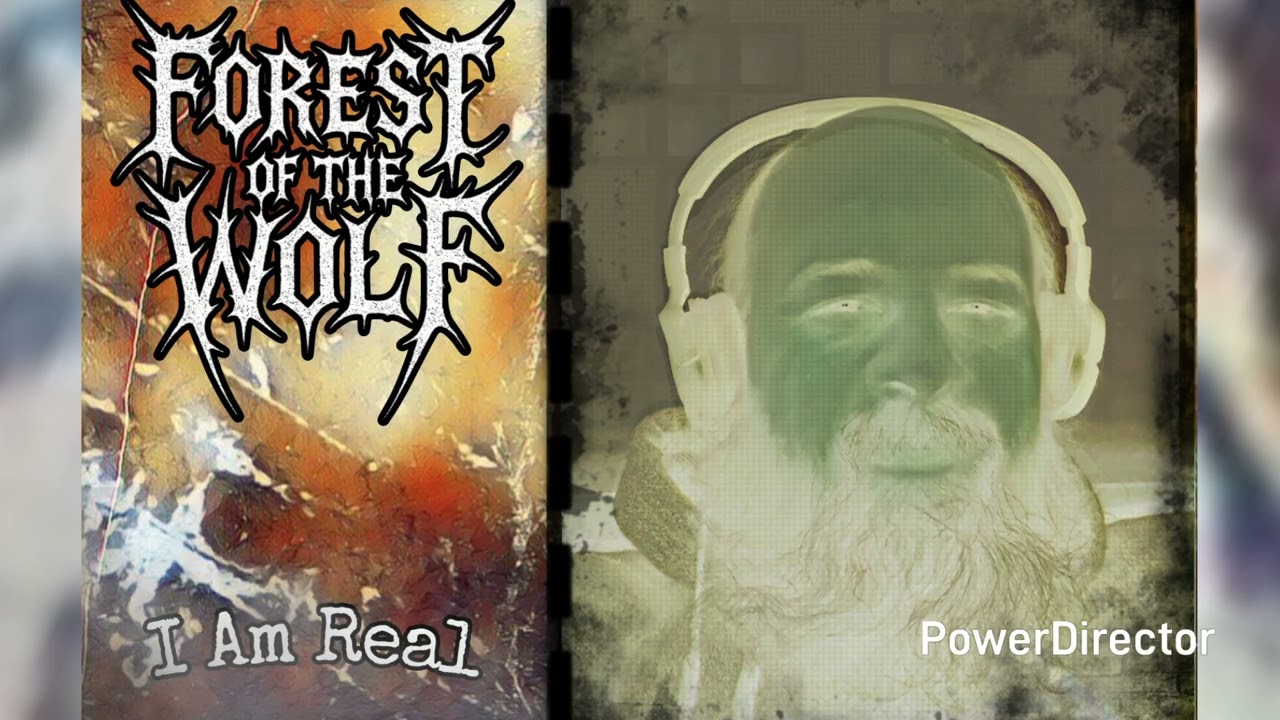 Forest Of The Wolf - I Am Real 