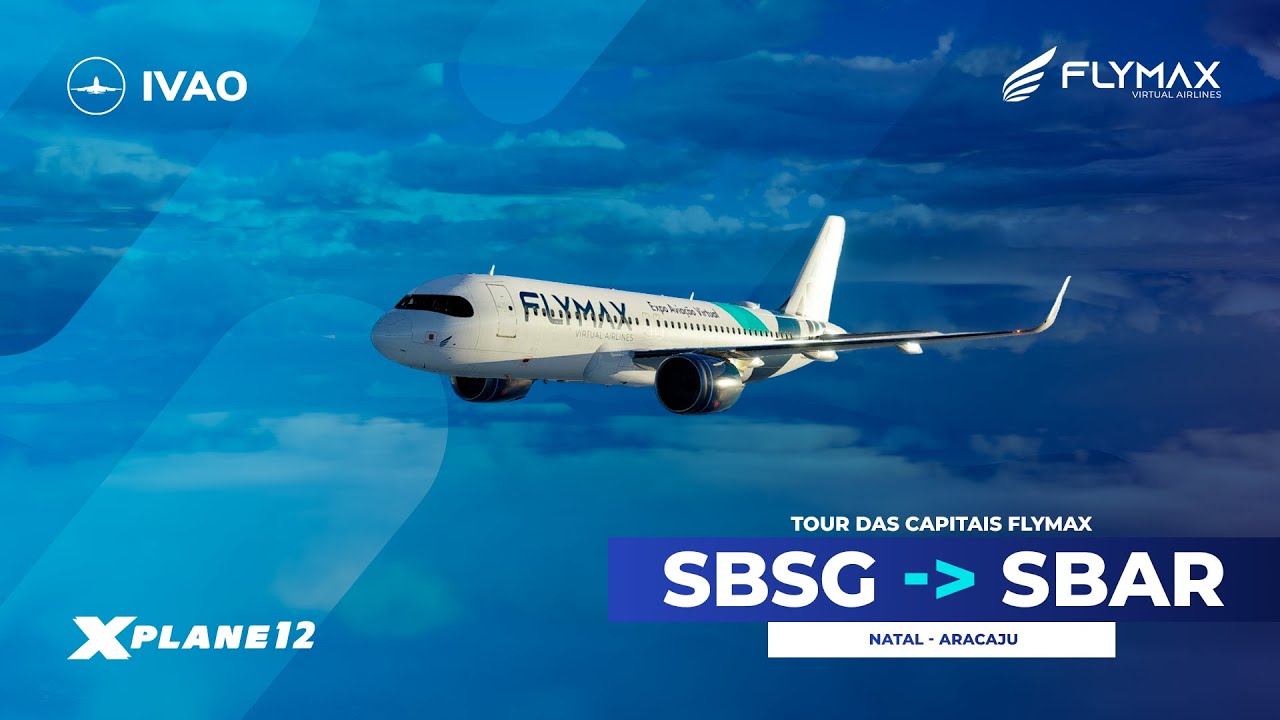 Tour das Capitais FlyMax l SBSG ➜ SBAR | A20N | X-Plane 12 na IVAO